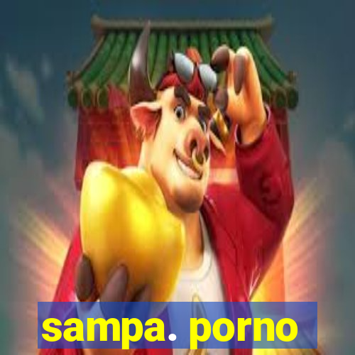 sampa. porno